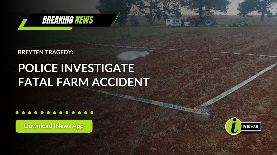 Breyten Tragedy: Police Investigate Fatal Farm Accident